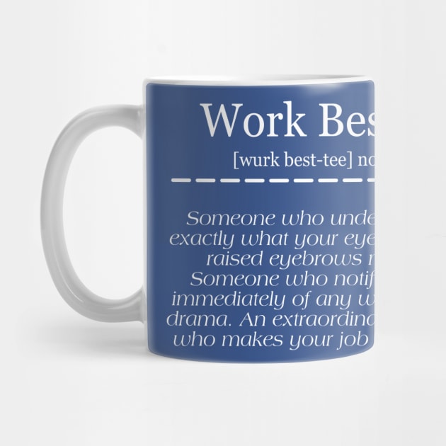 Work Bestie by GardenViewFarm Tees